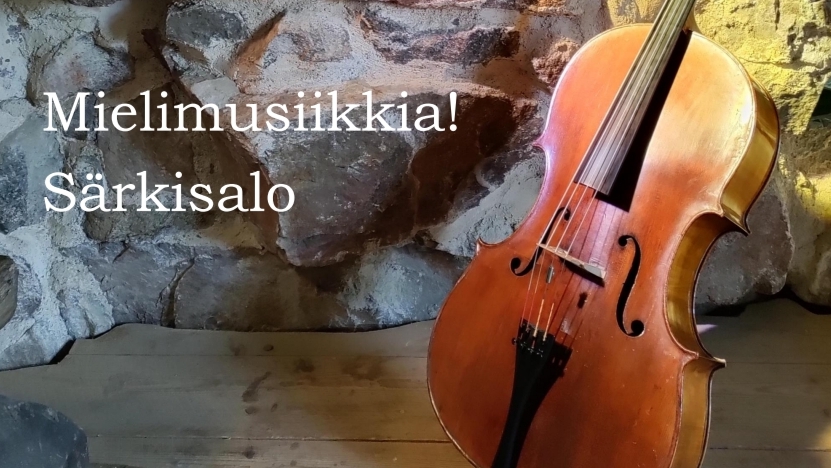 Mielimusiikkia! -sarja Särkisalossa, sello, musiikista hyvinvointia