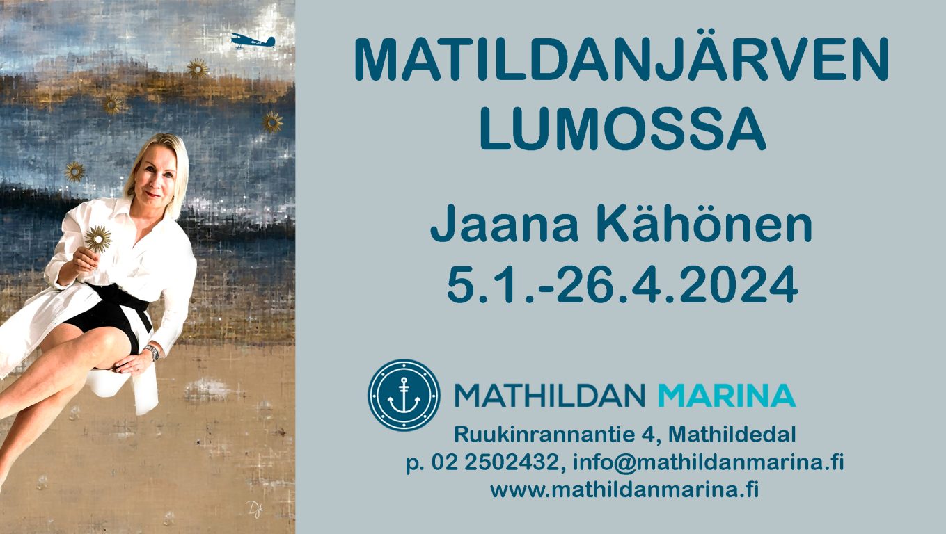 Matildanjärven Lumossa, Jaana Kähösen taidenäyttely Mathildan Marinassa keväällä 2024
