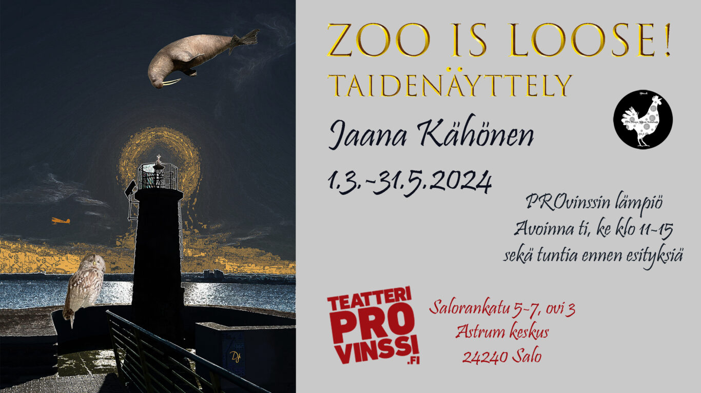Jaana Kähösen taidenäyttely ZOO IS LOOSE Teatteri PROvinssin lämpiössä on avoinna teatterin aukioloaikoina: lipunmyynnin aikana sekä tuntia ennen esityksiä.