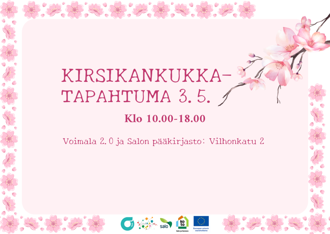 Kirsikankukkatapahtuma 3.5. klo 10-18 Voimala 2.0 ja Salon pääkirjasto Vilhonkatu 2.