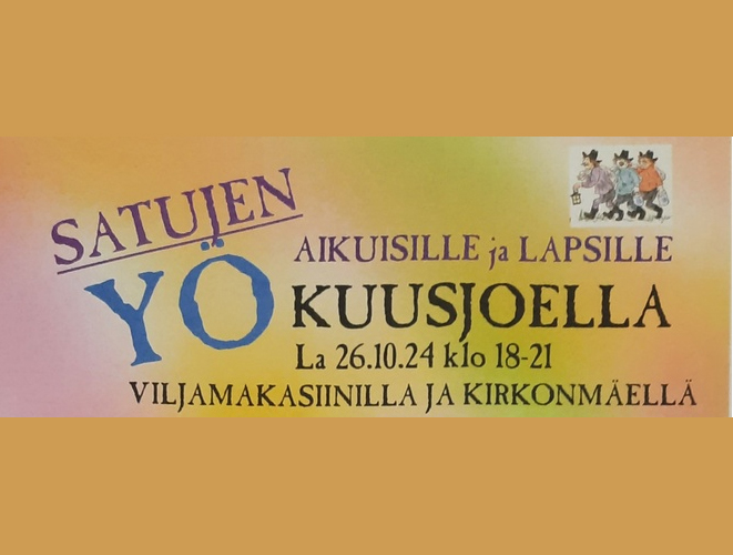 Tekstinä: satujen Yö Kuusjoella la 26.10. klo 18-21