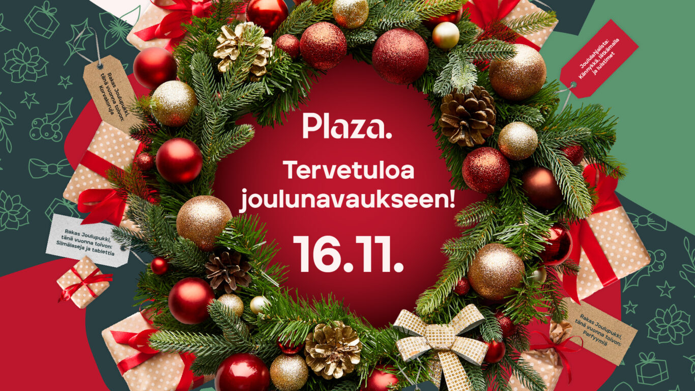 Plaza. Tervetuloa joulunavaukseen! 16.11.