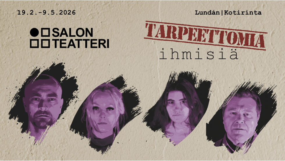 Tarpeettomia ihmisiä -näytelmä Salon Teatterissa