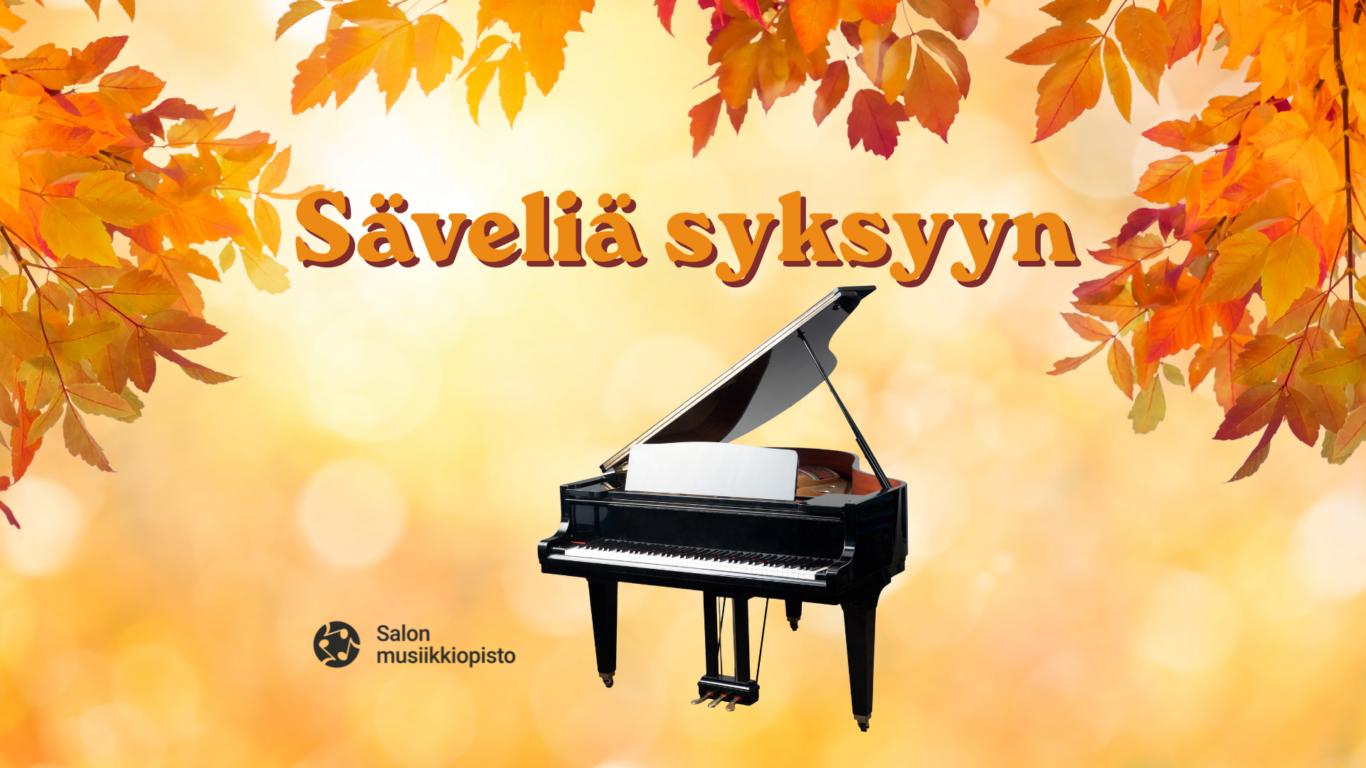 Syksyn keltasävyisten lehtien ympäröimänä musta flyygeli kansi avoimena ja teksti: Säveliä syksyyn, Salon musiikkiopisto.